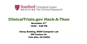 Stanford Medicine and the Stanford Center for Clinical Research presents: ClinicalTrials.gov Hack-a-Thon @ Alway Building, M206 Computer Lab | Palo Alto | California | United States