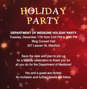 Save the Date! Department of Medicine Holiday Party @ Bing Concert Hall | Stanford | California | United States