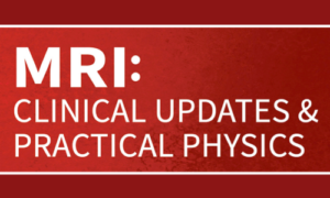 MRI: Clinical Updates and Practical Physics @ Monterey Plaza Hotel, Monterey, CA